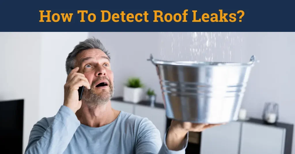 How To Detect Roof Leaks