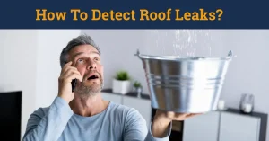 How To Detect Roof Leaks